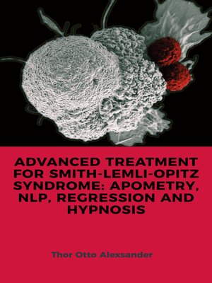 cover image of ADVANCED TREATMENT FOR SMITH-LEMLI-OPITZ SYNDROME